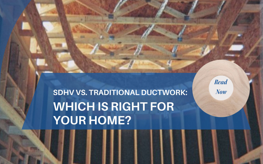 Small-Duct, High-Velocity (SDHV) vs. Traditional Ductwork: Which is Right for Your Home?