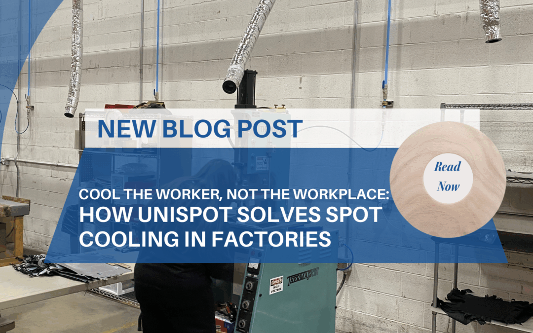 Cool the Worker, Not the Warehouse: How UniSpot Solves Spot Cooling in Factories