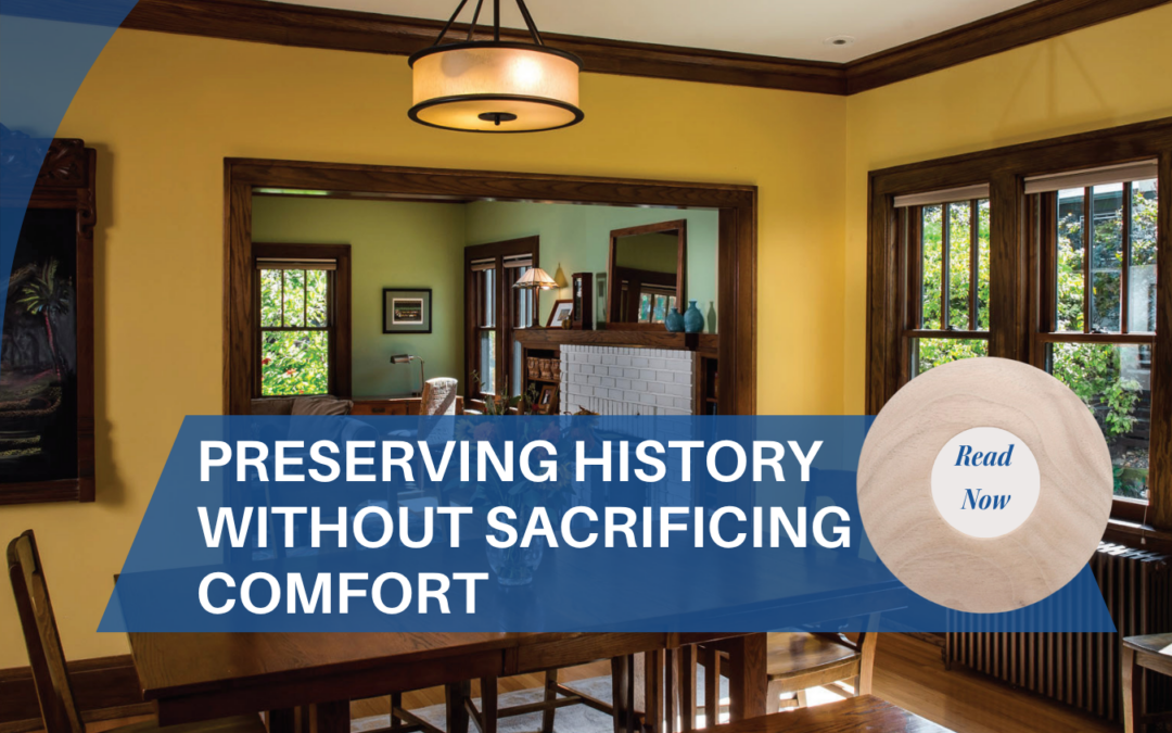Preserving History Without Sacrificing Comfort